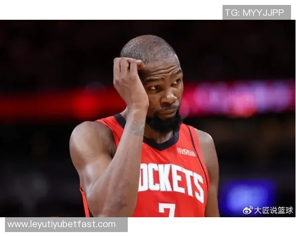 KD直言火箭年轻人情绪问题不应视为个人恩怨